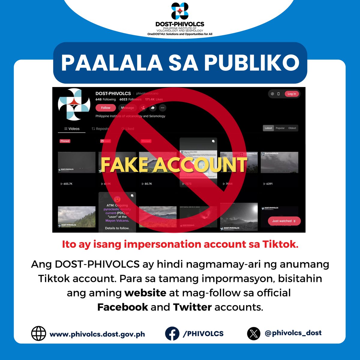 phivolcs_dost's tweet photo. This Tiktok account is an impersonation account. ⚠️

DOST-PHIVOLCS does not have a TikTok account at the moment. For more information, visit our 𝐰𝐞𝐛𝐬𝐢𝐭𝐞 (https://t.co/BGZZq2PdeW) and follow our official 𝐅𝐚𝐜𝐞𝐛𝐨𝐨𝐤 (/PHIVOLCS) and 𝐓𝐰𝐢𝐭𝐭𝐞𝐫 (@phivolcs_dost) accounts.