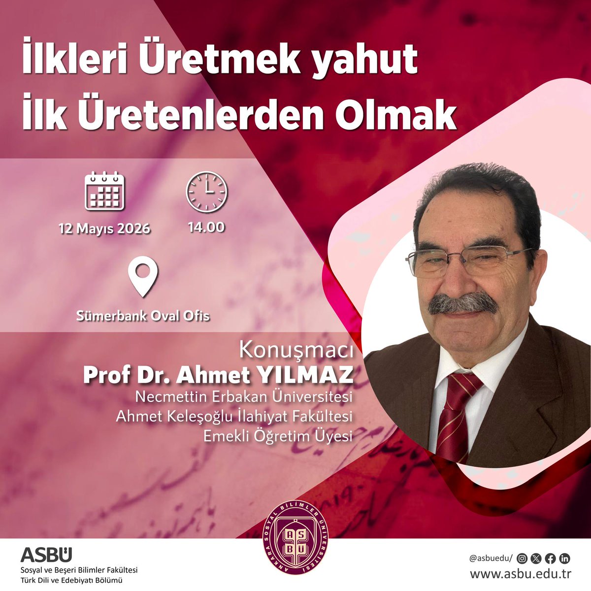 ASBU_TLL's tweet photo. Necmettin Erbakan Üniversitesi emekli öğretim üyesi Prof. Dr. Ahmet Yılmaz tarafından 12 Mayıs Salı günü "İlkleri Üretmek yahut İlk Üretenlerden Olmak" başlıklı bir seminer verilecektir. ASBÜ Sümerbank Oval Ofis'te saat 14.00'te başlayacak programa, tüm ilgi duyanlar davetlidir. https://t.co/rBEHeYnQfO
