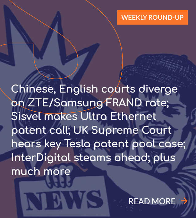 sisvelgroup's tweet image. Get the scoop on all the big legal, market and policy developments from the #SEP and #FRAND world in the latest edition of Sisvel’s weekly round-up. 
bit.ly/4eqkxL8

#WePowerInnovation