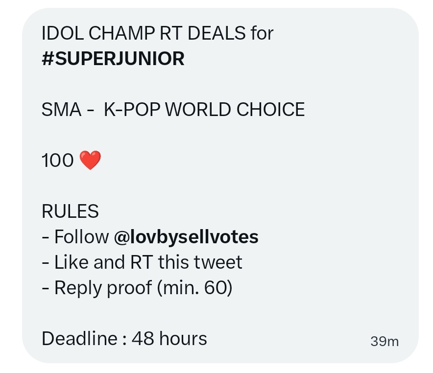 IDOL CHAMP RT DEALS for #SUPERJUNIOR

SMA -  K-POP WORLD CHOICE

100 ❤️

RULES
- Follow <a href="/lovbysellvotes/">WTS PODOAL, GIFTIFAN, IDOKI, & IDOL CHAMP</a>
- Like and RT this tweet
- Reply proof (min. 60)

Deadline : 48 hours