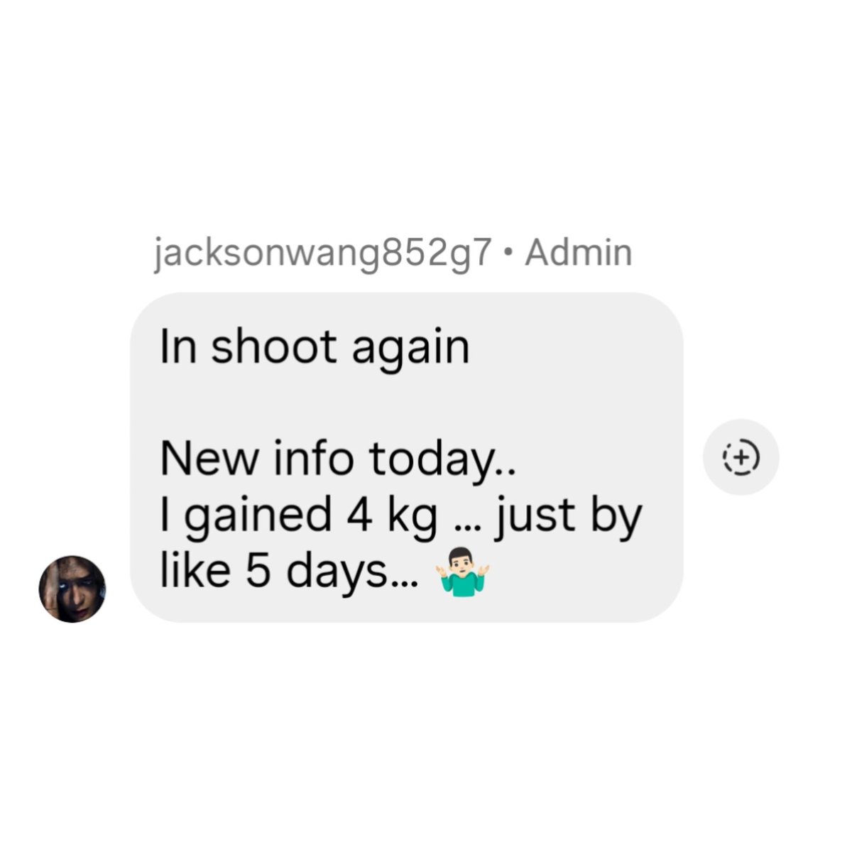 JacksonWGlobal's tweet image. [#JACKSTAGRAM] 260504

Jackson Wang posted on IG broadcast channel:
"In shoot again

New info today..
I gained 4 kg … just by like 5 days… 🤷🏻‍♂️"  

#JacksonWang #王嘉尔 #잭슨 #TEAMWANG