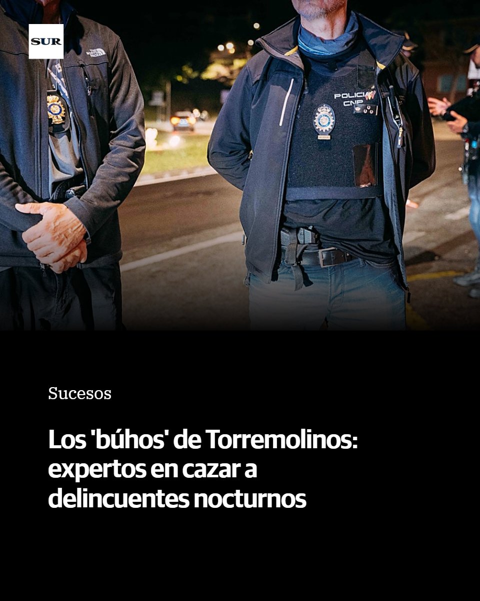 Los 'búhos' de Torremolinos: expertos en cazar a delincuentes nocturnos. SUR acompaña en uno de sus servicios a los policías de esta unidad, que visten de paisanos y cuya máxima es: «Si algo no cuadra, investiga».