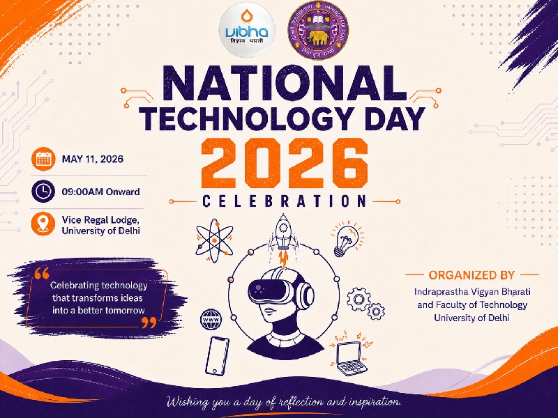 UnivofDelhi's tweet photo. National Technology Day (May 11, 2026) 
Registration Link -  https://t.co/VJr1tm605M

@gupta_rekha 
@CMODelhi   
@LtGovDelhi 
@YeDesHaiMera 
@Vibha_India  
@DelhiVigBharati https://t.co/vRWMf4lidx