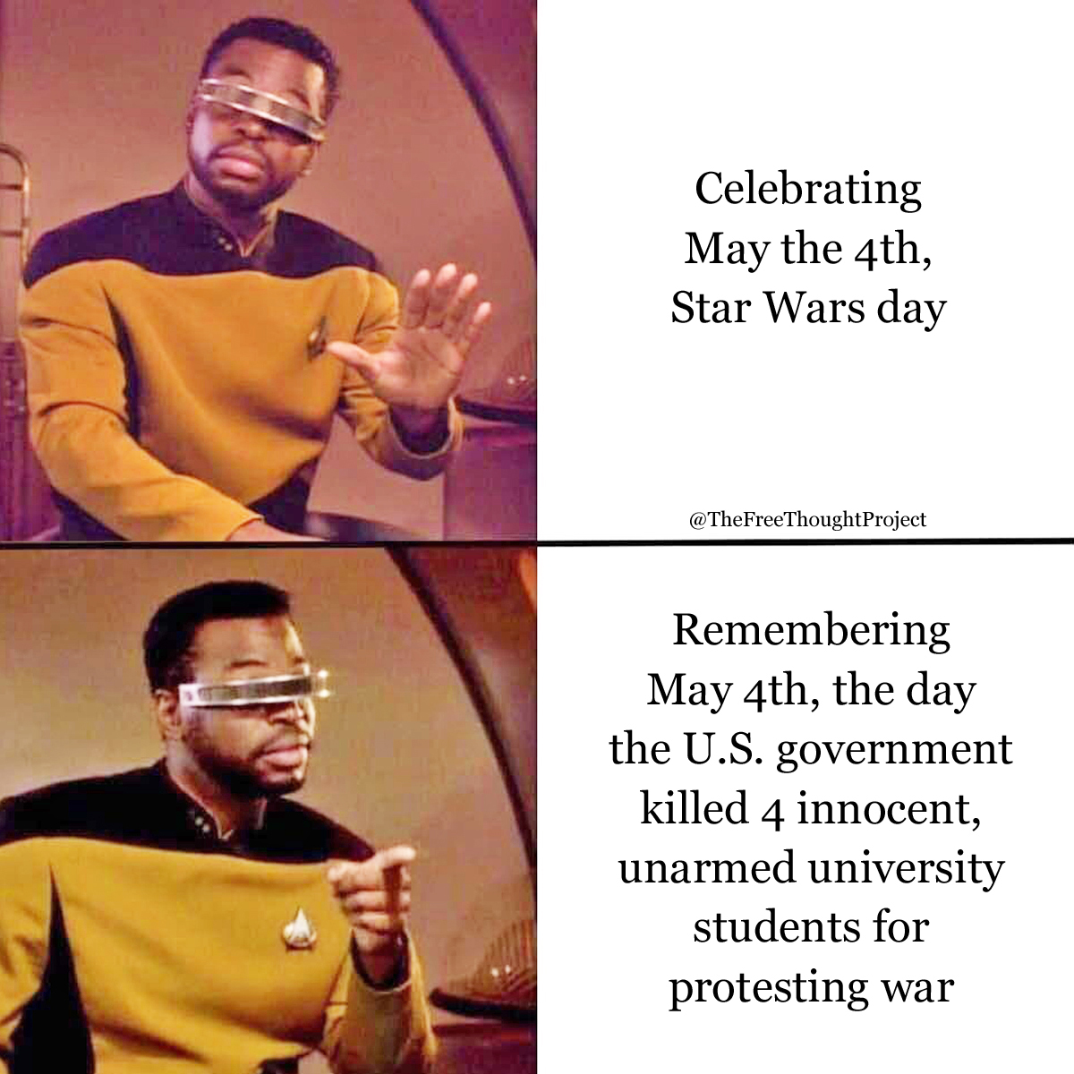 May 4th isn’t “Star Wars Day.” 

It’s the day the government opened fire on college students and killed four of them.

Don’t let a meme turn that into background noise.