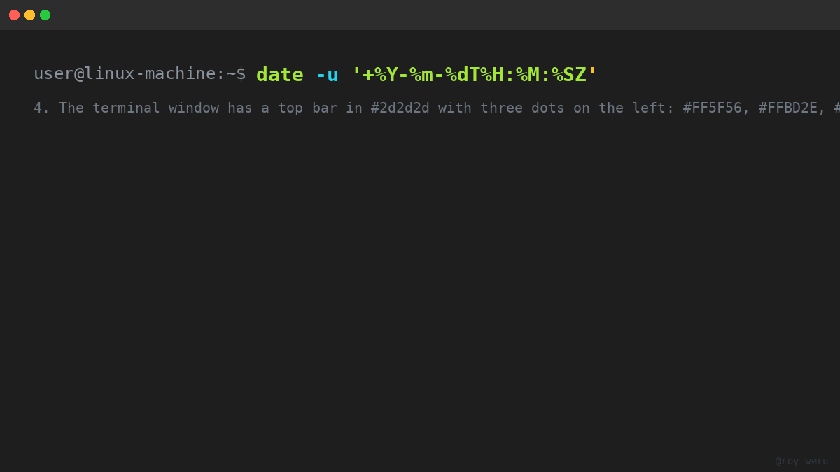 roy_weru's tweet photo. Stop fighting time zones in logs. `date -u '+%Y-%m-%dT%H:%M:%SZ'` prints UTC ISO timestamps with Z. Consistent, script-friendly, one-liner productivity. Try it and tell me what you see. 🔥🐧

#linux #terminal #utc #oneliner #loganalysis https://t.co/ScVx7hkaPj