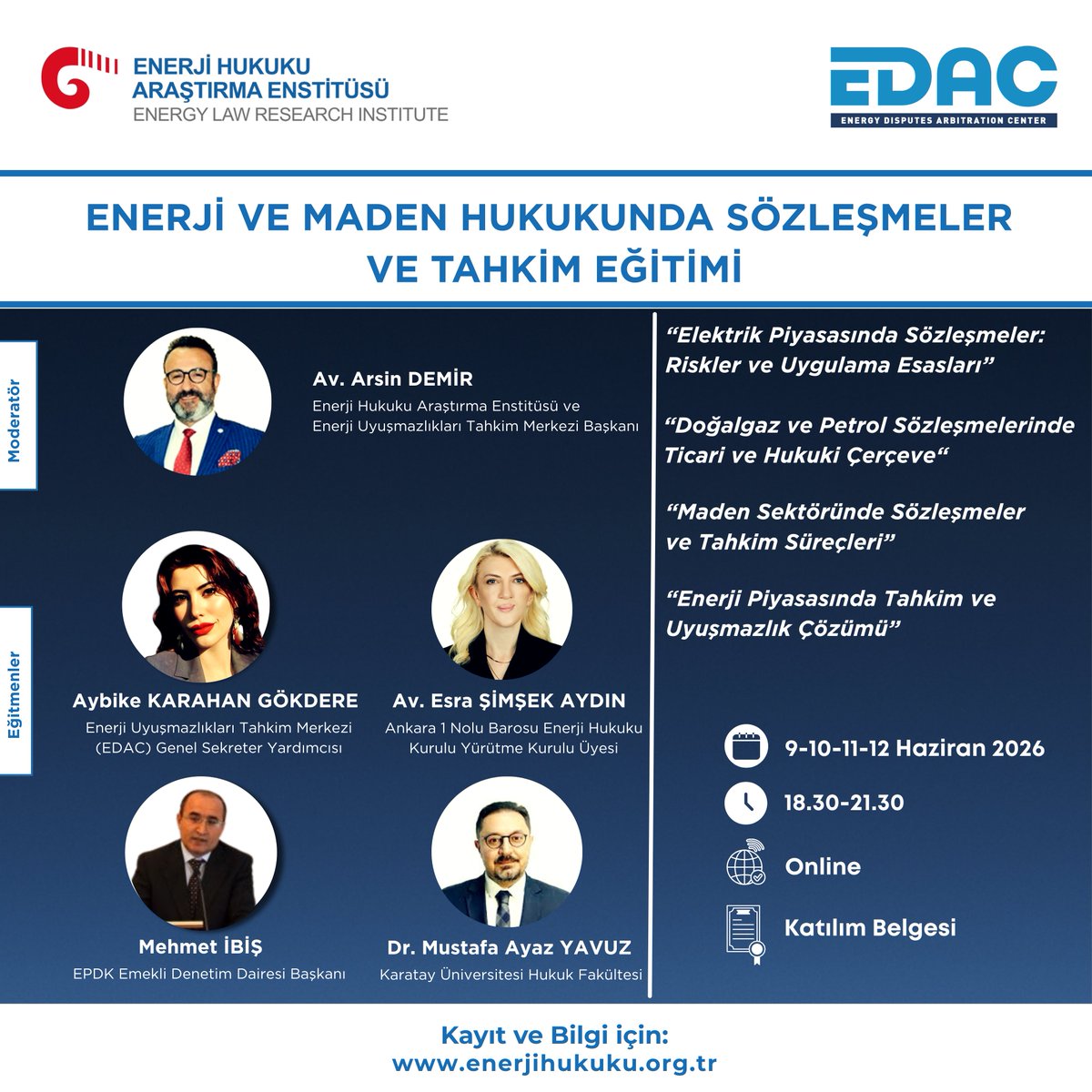 EnerjiHukukuEns's tweet photo. “Enerji ve Maden Hukukunda Sözleşmeler ve Tahkim Eğitimi”  
🗓 9-10-11-12 Haziran 2026  
⏰ 18.30–21.30
💻 Online
🎓 Katılım belgesi verilecektir.
Kayıt: https://t.co/ULxfXvEK83 https://t.co/mysu6KyNpD