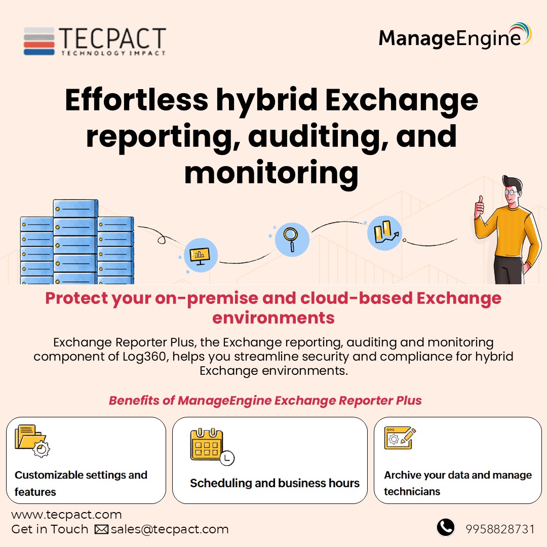 Tecpact's tweet photo. #ManageEngine
▶️ Effortless hybrid Exchange reporting, auditing, and monitoring
Protect your on-premise and cloud-based Exchange environments.
TECPACT TECHNOLOGY IMPACT - 
#Tecpact #TecpactTechnologyImpact #ITtechnologySolutions #ITSecurity #TechnologyServices #ITcompany https://t.co/qUbr5PslAI