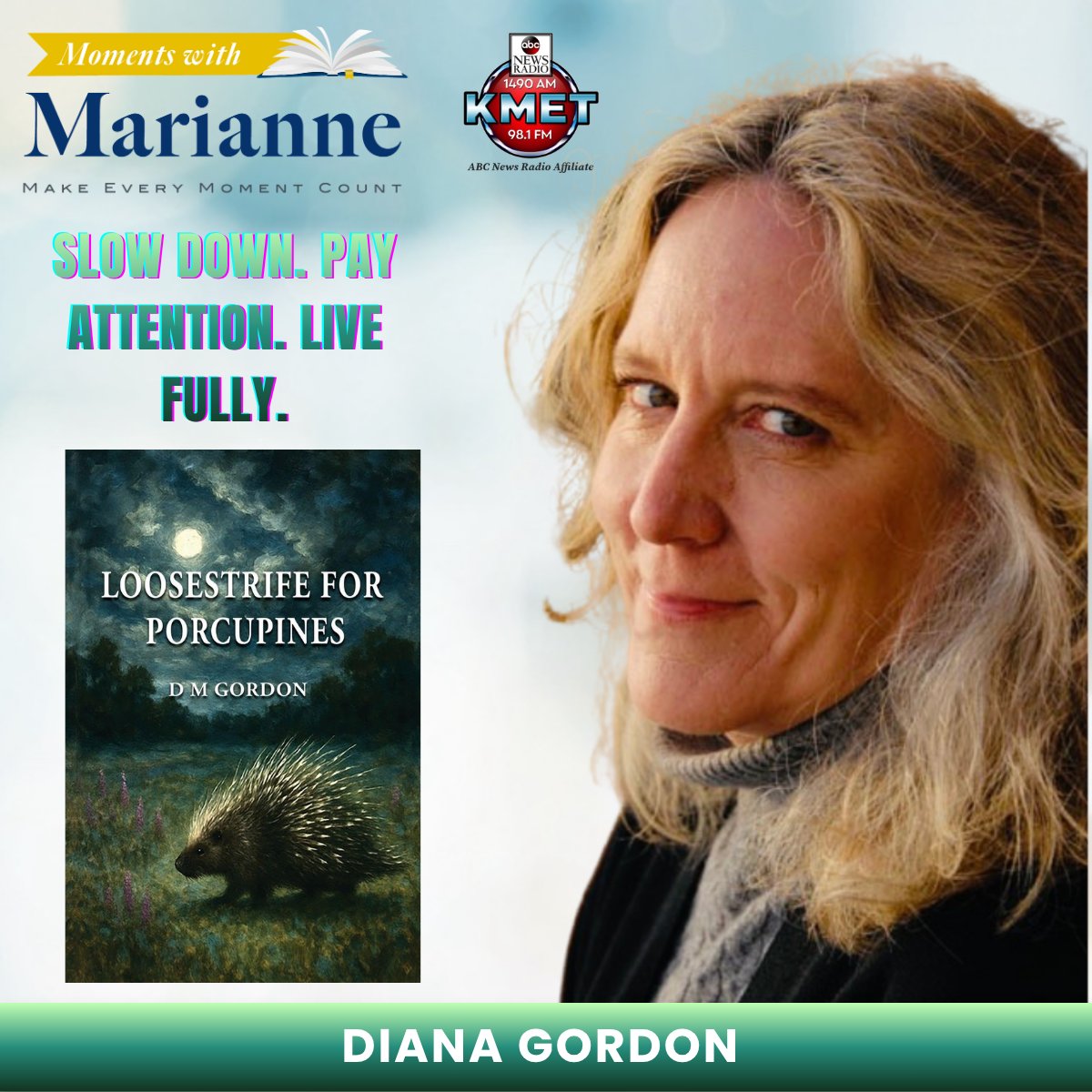 MariannePestana's tweet image. Tune in TODAY at 8:06am PT for DM Gordon on her new book Loosestrife for Porcupines on Moments with Marianne Radio Show @KMETRadio kmet1490am.com
 
#book #bookclub #reading #readinglist #mustread #poetry #reflections #poems #nature #porcupines #nature #authorinterview