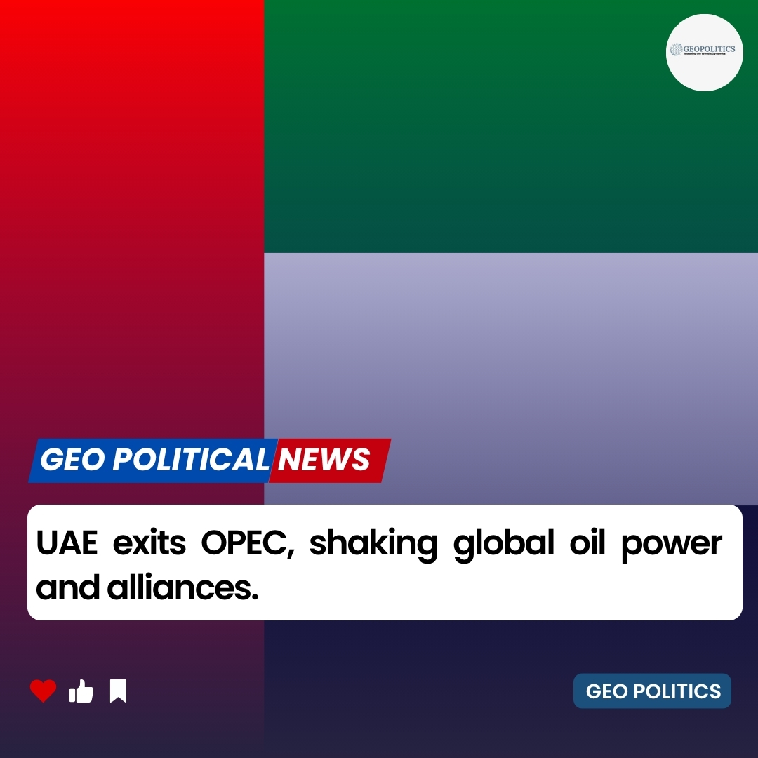 GPoliticss's tweet photo. UAE exits OPEC, shaking oil markets and reshaping energy power dynamics worldwide.

#OPEC #UAE #OilPolitics https://t.co/e0wxdse1Ea