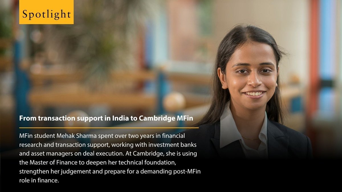 CambridgeMFin's tweet photo. From supporting transactions for global clients in India to deepening her financial insight at Cambridge Judge, MFin student Mehak Sharma is building the skills and confidence for a demanding post-MFin role in finance.

Read more: https://t.co/gq5OTqXWVd

#CambridgeMFin https://t.co/C49fEjerLx