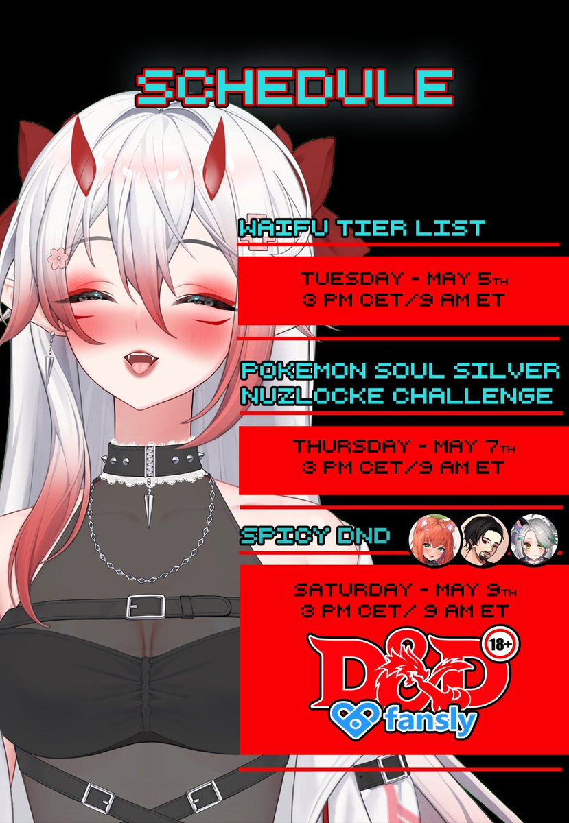 🧪SCHEDULE FOR THE WEEK🩸 
💕Tuesday, May 5th - 3 PM CET/9 AM ET // Waifu Tier List 
👾Thursday, May 7th - 3 PM CET/9 AM ET // Pokemon Soul Silver Nuzlocke 
🧙🏽‍♂️Saturday, May 9th - 3 PM CET/9AM ET // Spicy DnD collab at <a href="/DigiiVT/">DigiVT 🌱🐾 Space Cat</a> 's f4nzly with <a href="/kaffyy_kaffyy/">Kaffy /VTUBER\</a> 
and <a href="/TheDarthDuncan/">TheDarthDuncan</a>