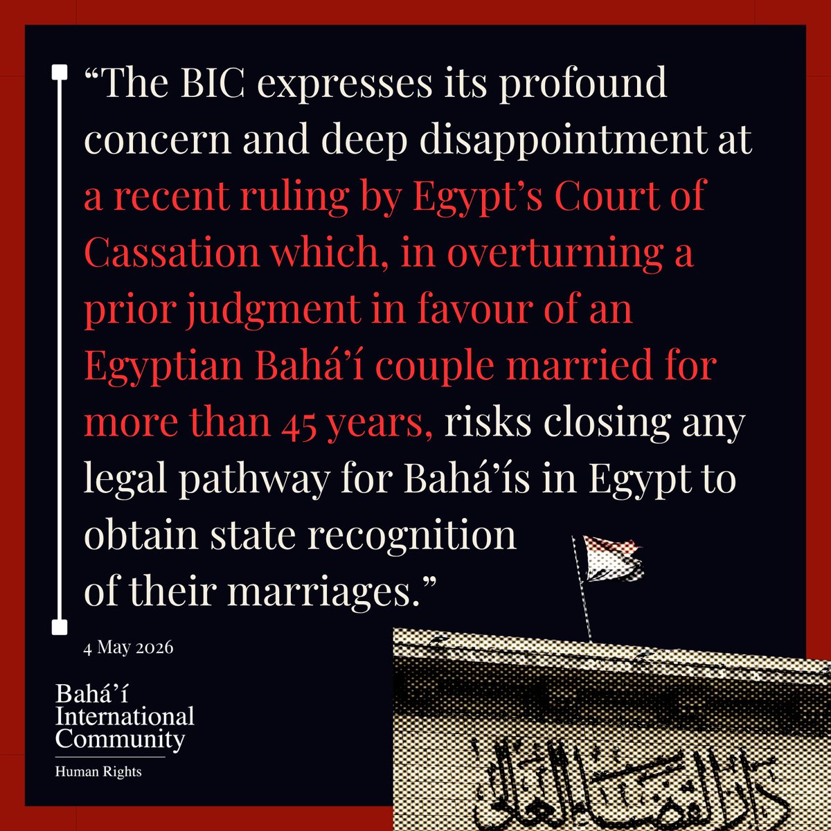 BahaiBIC_Rights's tweet photo. The Bahá’í International Community expresses its profound concern and deep disappointment at a recent ruling by Egypt’s Court of Cassation which, in overturning a prior judgment in favour of an Egyptian Bahá’í couple married for more than 45 years, risks closing any legal pathway for Bahá’ís in Egypt to obtain state recognition of their marriages.

Full statement in link: https://t.co/wRLBh7w0Tb

 #EgyptianBahaiRights