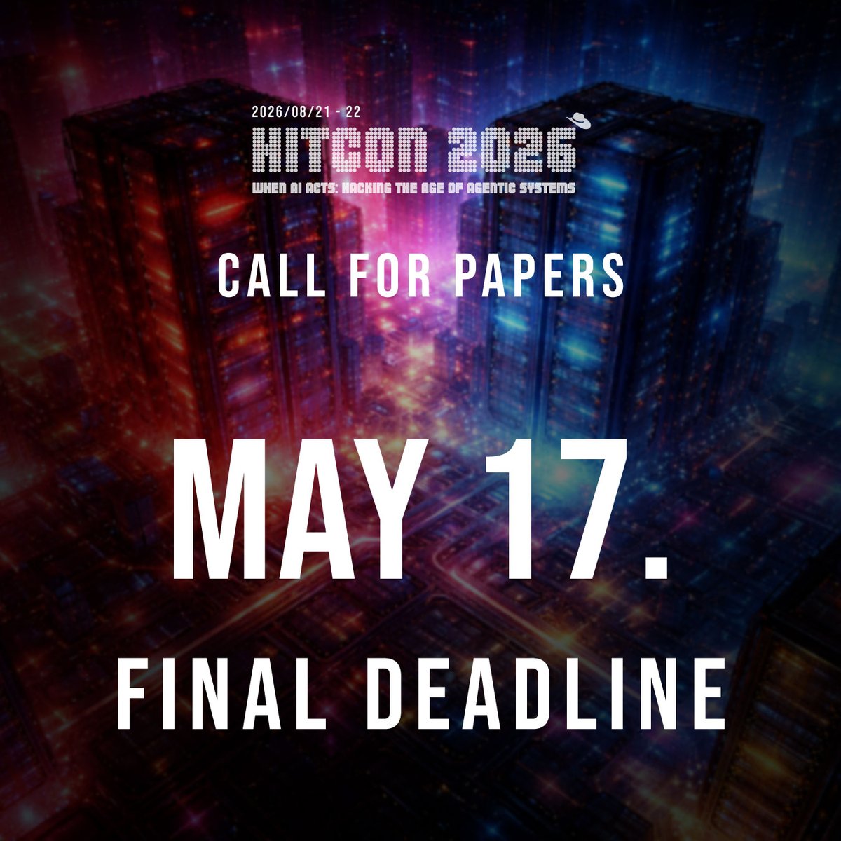 HacksInTaiwan's tweet photo. HITCON 2026 - CFP Deadline Extended～～
We've heard that many of you have exciting new research to share, but need a little more time to get everything in order. The organizing committee has thoughtfully decided to extend the submission deadline by two weeks!!
The Call For Papers deadline has been pushed back to May 17th.
For full submission details, check out:
📪 CFP Page:https://t.co/jVGUEqK0u0

【Important Dates 📅】
- CFP starts: today
- CFP closes: May 17, 2026 (Anywhere on Earth)
- Event date: August 21 - August 22, 2026
Don't miss out this time — we look forward to receiving your submission!!
For any questions, please email reviewboard@hitcon.org.🤗

#HITCON2026 #HITCON #CyberSecurity #CallForPapers #CFP