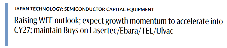 knockouttrader's tweet photo. Goldman Sachs raising its WFE outlook and expects growth momentum to accelerate into CY27:

The WFE market remains in a strong upcycle, driven by AI-led semiconductor demand and tight supply in advanced nodes. Capex is expanding beyond leading players, with growth expected to accelerate into 2027. Goldman Sachs raises WFE forecasts through CY28 and lifts earnings estimates and price targets across front-end equipment names.

Preferred stock selection focuses on earnings upside vs. consensus. Key highlights include Lasertec, supported by its ACTIS A200HT mask inspection tool, and Tokyo Electron, benefiting from stronger WFE growth and improving profitability.

In the US-listed space, companies with similar positive setup and earnings momentum include $AMAT (Applied Materials), $LRCX (Lam Research), $KLAC (KLA Corp), and $TER (Teradyne), all leveraged to advanced logic, memory, and AI-driven capex cycles.