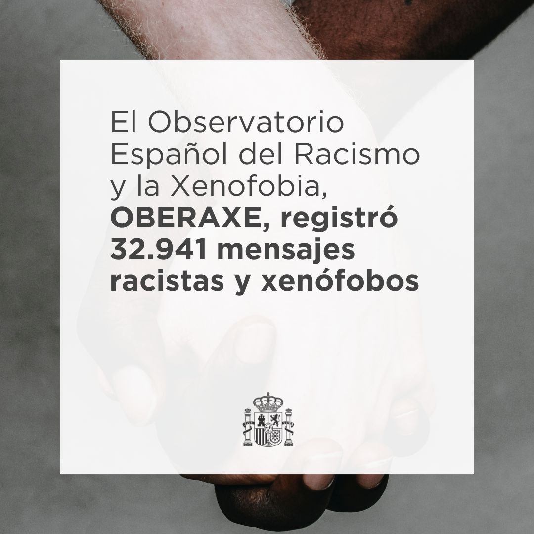 desdelamoncloa's tweet photo. El Observatorio Español del Racismo y la Xenofobia (OBERAXE) registró un total de 32.941 mensajes de carácter racista y xenófobo en redes sociales en marzo.

🤬 Un 62% de ellos fueron retirados por las plataformas.

Más información ⬇️
https://t.co/778EuAjnp7 https://t.co/RnfbmRDltM