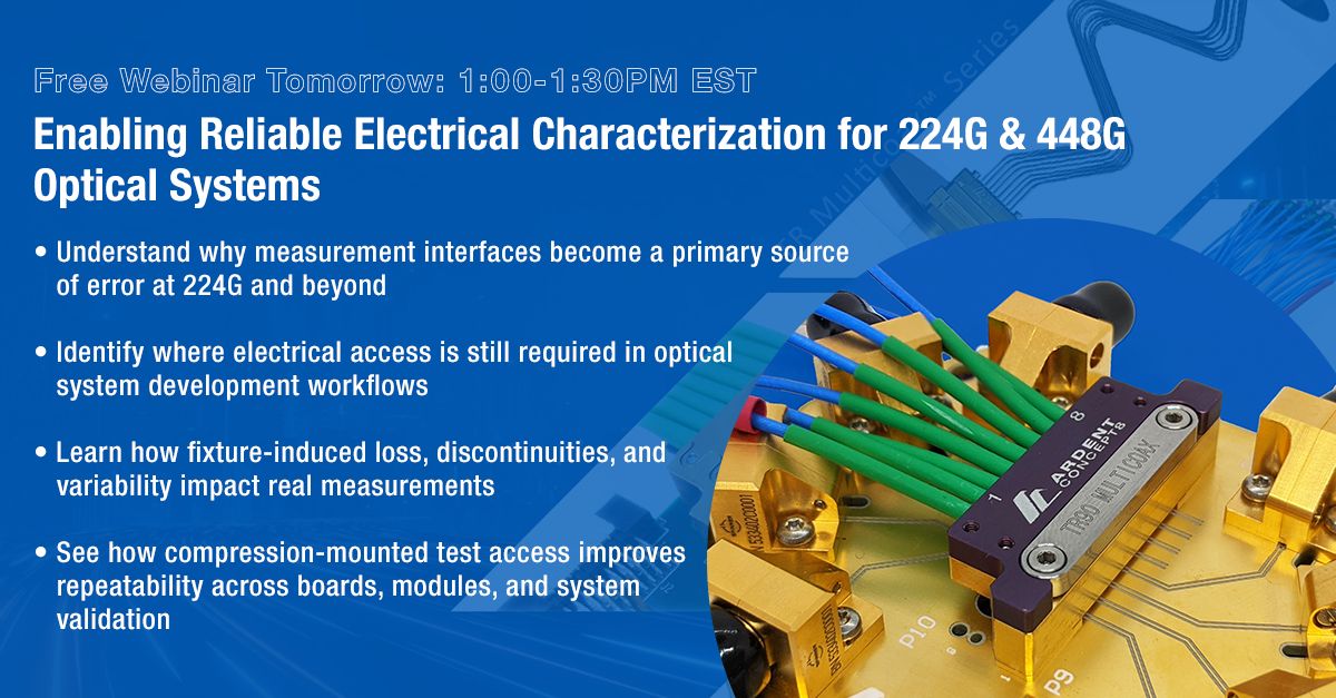 [Ardent Webinars] Enabling Reliable Electrical Characterization for 224G &amp; 448G Optical Systems | Register Here: buff.ly/ry8CRGc #webinar #SignalIntegrity #HighSpeedDesign #224G #448G #TestAndMeasurement #OpticalCommunications