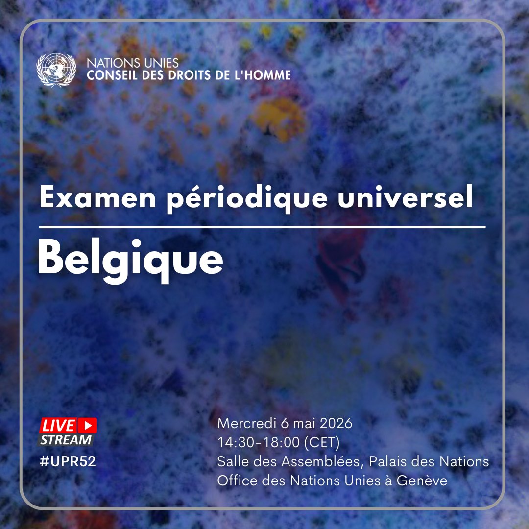 UN_HRC's tweet image. La situation des droits de l’homme en #Belgique🇧🇪 sera examinée pour la 4e fois dans le cadre de l’Examen périodique universel du Conseil des droits de l’homme de l'@ONU_fr🇺🇳.

🗓️Mercredi 6 mai 2026
🕝14:30–18:30 (GMT+2)
🏛️@ONUGeneve

Info ➔ohchr.org/fr/media-advis…

#UPR52