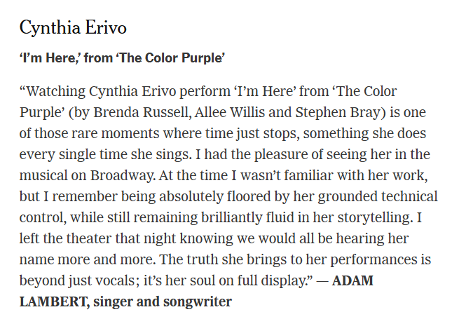 Adam Lambert included in  a chorus of 15 people who love the belt and were asked from New York Times  to name a performer who might convert agnostics into fans, and to provide a Broadway or Broadway-adjacent song as evidence. 
Adam named Cynthia Erivo ‘I’m Here,’ from ‘The Color