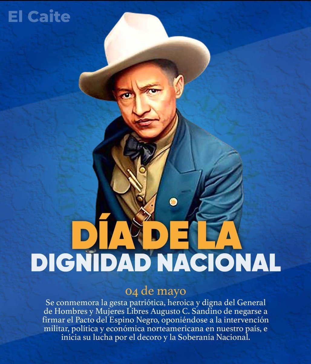 🇳🇮✊ 4 de mayo: Día de la Dignidad Nacional. Recordamos a Augusto C. Sandino, símbolo de soberanía y lucha por Nicaragua.

#InformaElCaite #Dignidad #AbrilMesdelaPaz