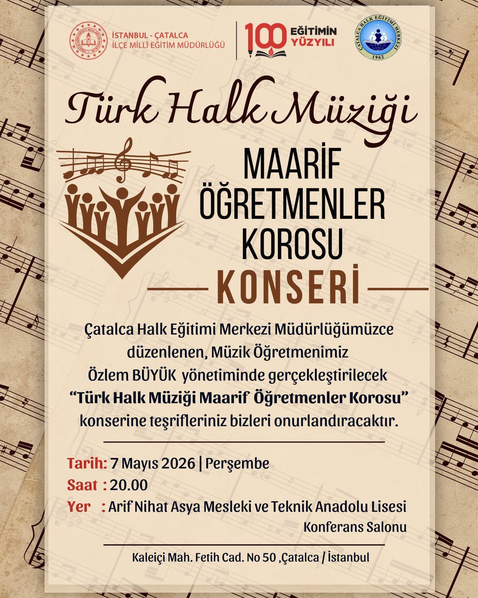 catalca_mem's tweet photo. 🎼🎶Türk Halk Müziği’nin ezgileriyle unutulmaz bir geceye davetlisiniz!

Müzik Öğretmenimiz Özlem BÜYÜK yönetimindeki Türk Halk Müziği Maarif Öğretmenler Korosu Konseri ile gönüllere dokunacak bir akşam sizleri bekliyor.

📅 7 Mayıs 2026 Perşembe
🕗 20.00
📍 Arif Nihat Asya Mesleki ve Teknik Anadolu Lisesi Konferans Salonu

Sınıflarda geleceği inşa eden öğretmenlerimiz, bu kez türkülerle gönüllerimize dokunacak. Bu anlamlı gecede sizleri de aramızda görmekten onur duyarız.

@tcmeb
@Yusuf__Tekin 
@TC_istanbul 
@gul_davut 
@istanbulilmem 
@MucahitYentur 
@suleymanceylan 
@CatalcaHEM