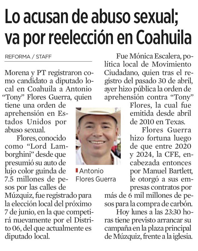 De los creadores de “Queremos candidatos con trayectoria impecable” 

Morena y PT registran como candidato a diputado en Coahuila a Tony Flores👇

con orden de aprehensión en EU por abuso sexual.

Es diputado en funciones. Va por reelección.
Y recibió contratos millonarios de CFE