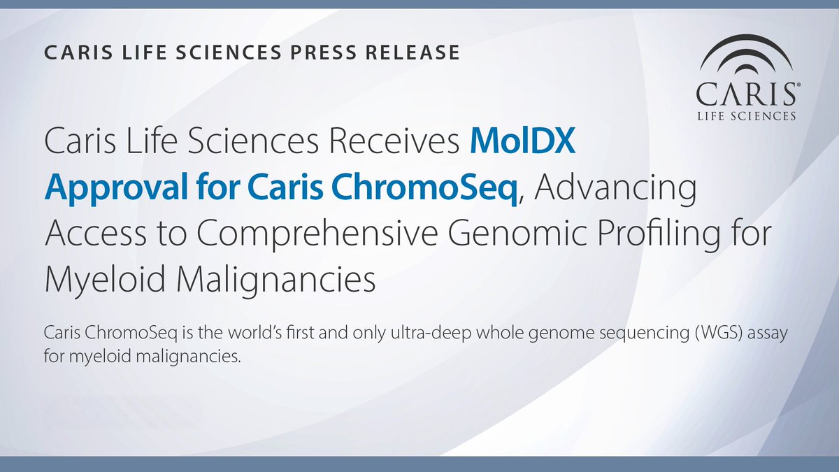 Caris Life Sciences announced that Caris ChromoSeq™ has received