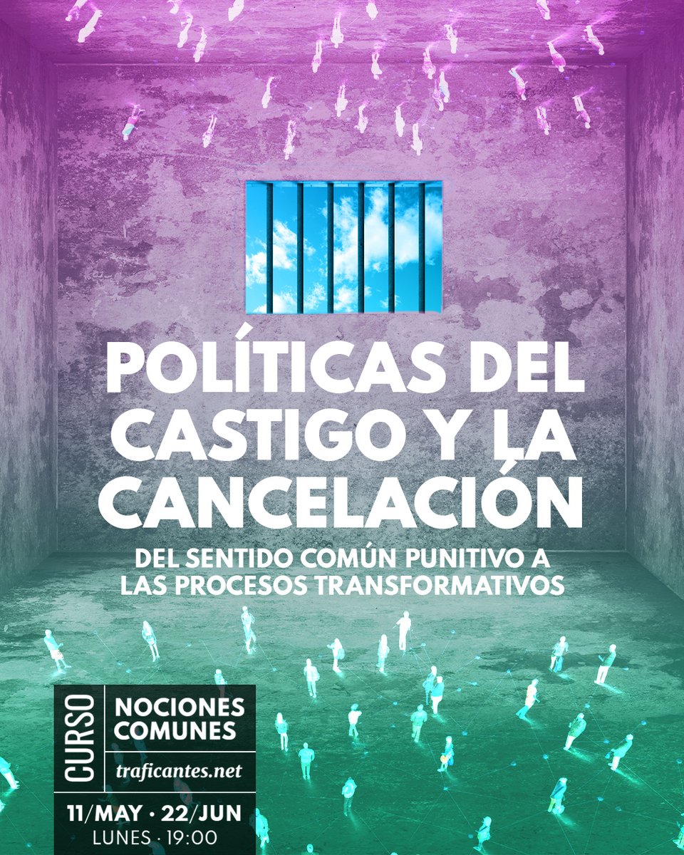 traficantes2010's tweet image. #Formación @NocionesComunes
Políticas del castigo y la cancelación. Del sentido común punitivo a los procesos transformativos
Lunes 19hs Del 11May al 22Jun

acortar.link/A55kwe