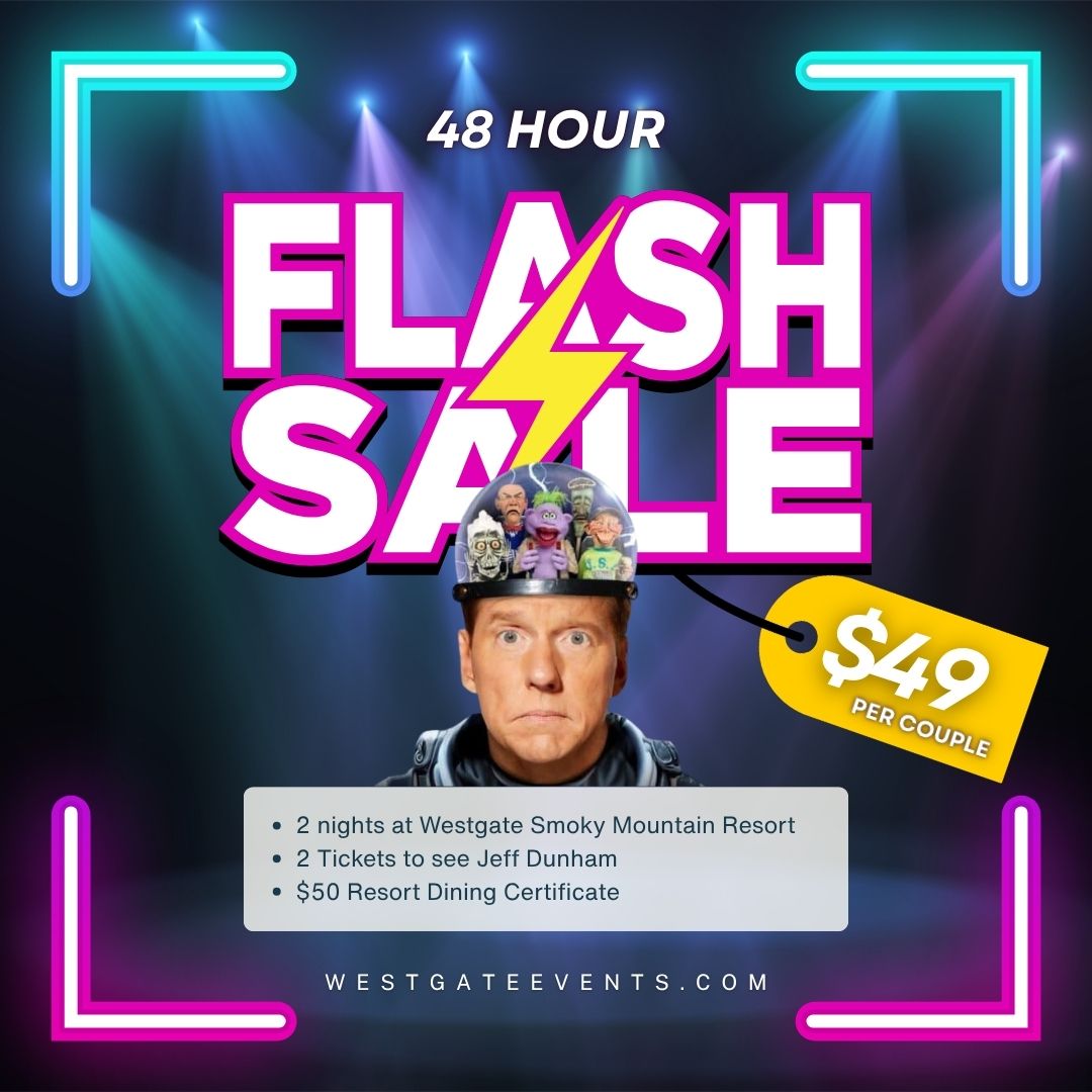 We’re dropping a massive deal on our Jeff Dunham event package, but it only lasts for the next 48 hours! 

The Package:
3 Days at Westgate Smoky Mountain Resort
2 Tickets to Jeff Dunham
$50 Dining Credit

Call Now: 888-857-1428

*Not available to previously booked packages.