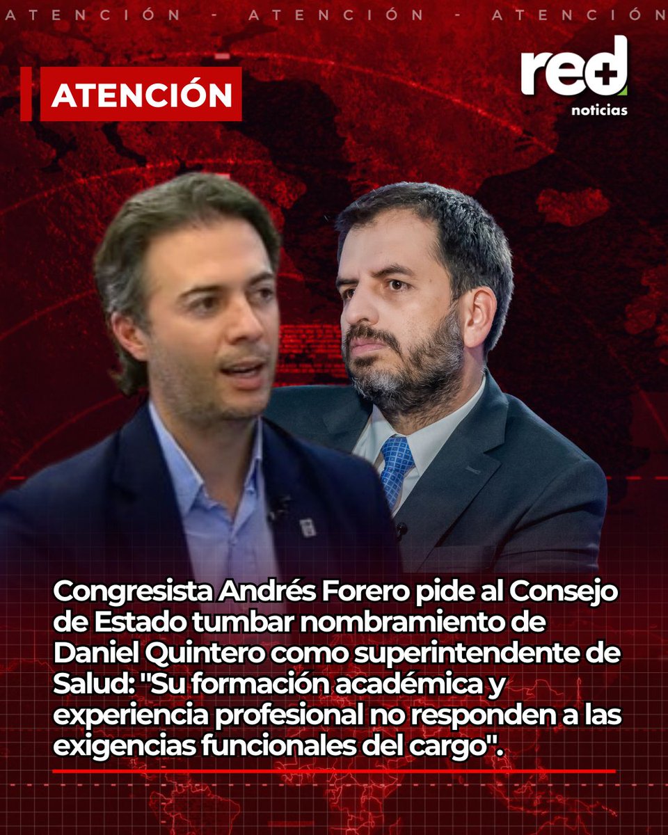 #Colombia | Congresista Andrés Forero pide al Consejo de Estado tumbar nombramiento de Daniel Quintero como superintendente de Salud: "Su formación académica y experiencia profesional no responden a las exigencias funcionales del cargo".