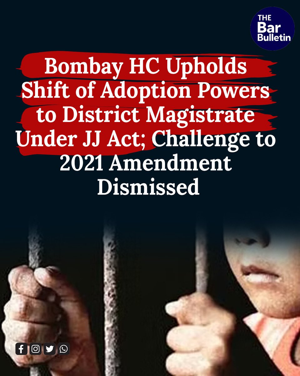 thebarbulletin's tweet image. Bombay HC Upholds Shift of Adoption Powers to District Magistrate Under JJ Act; Challenge to 2021 Amendment Dismissed

Read More Here- thebarbulletin.com/bombay-hc-jj-a…

#BombayHC #adoptionlaw #adoptionprocess #childwelfare #constitutionalvalidity #districtmagistrate #JJAct