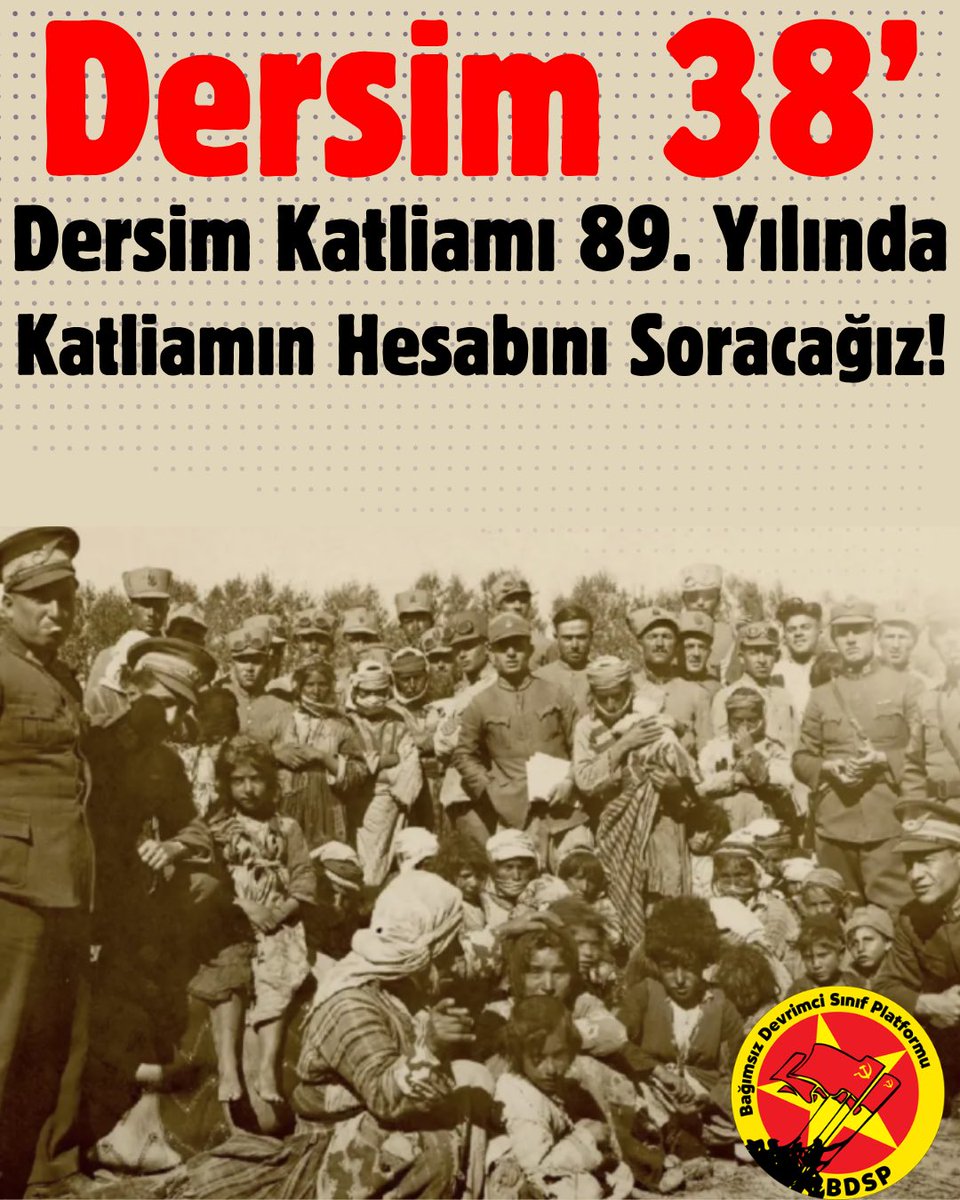 bdsp_1's tweet photo. Dünsüz bugün yoktur…
Katliamların hesabını sormaya!

Onlarca yıldır katliamların doğrudan hedefi olan Kürt ve Alevi emekçiler bu katliamcı düzene karşı birleşmeli ve mücadeleyi yükseltmelidir. Dersim katliamının hesabını sormanın başkaca yolu yoktur. https://t.co/s8f3fhubHB
