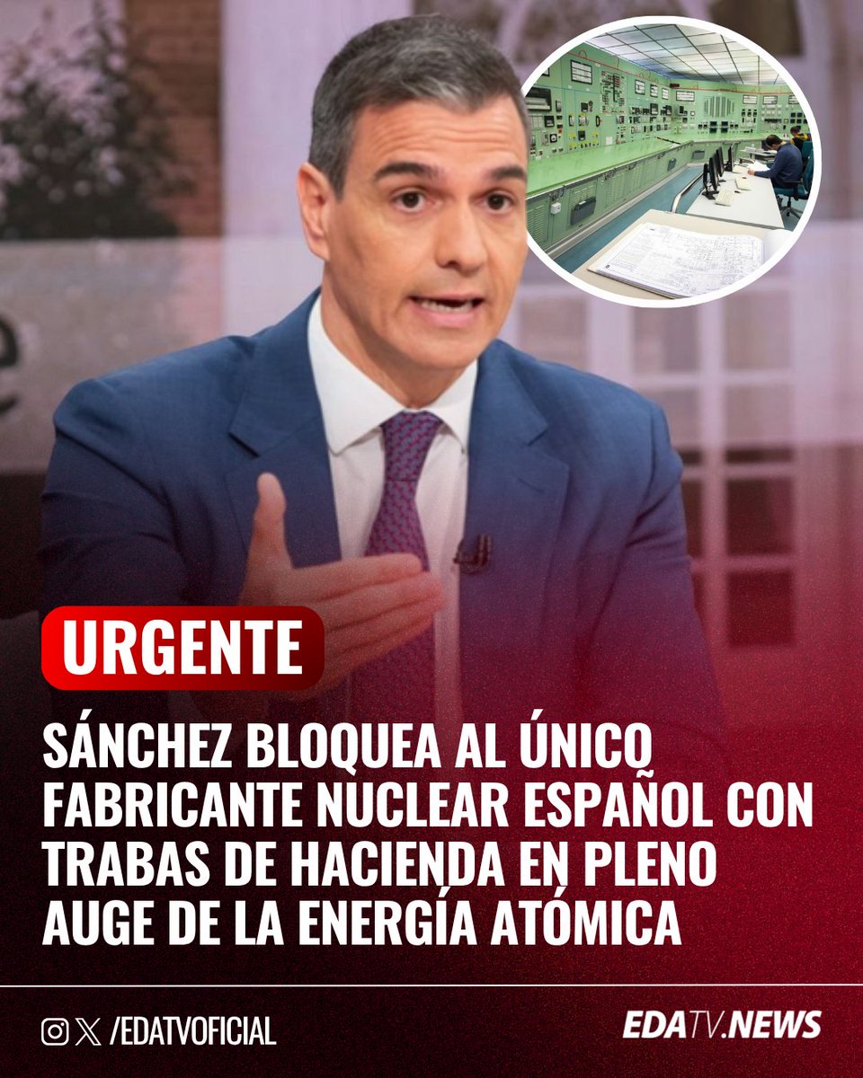 edatvoficial's tweet image. ‼️🇪🇸 | #ENERGÍA El Gobierno de Sánchez bloquea el crecimiento del único fabricante nuclear español en pleno auge global de la energía atómica, poniendo trabas desde Hacienda para contratar y retener talento.