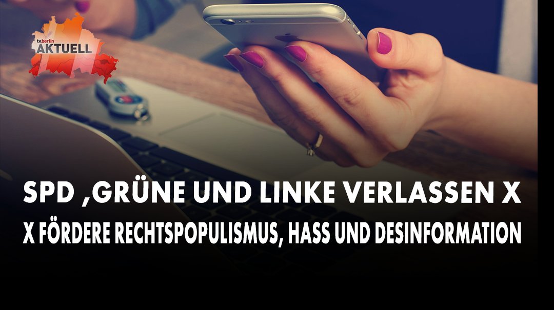tvberlin's tweet image. SPD, Grüne und Linke verlassen X
X fördere Rechtspopulismus, Hass und Desinformation

Nachrichten auf tvberlin unter:
youtu.be/hlDsze7klQ8

#tvberlin #politik #nachrichten #deutschland #merz #cdu #polizei #bsw #afd #usa #schwangerschaft #elonmusk #söder