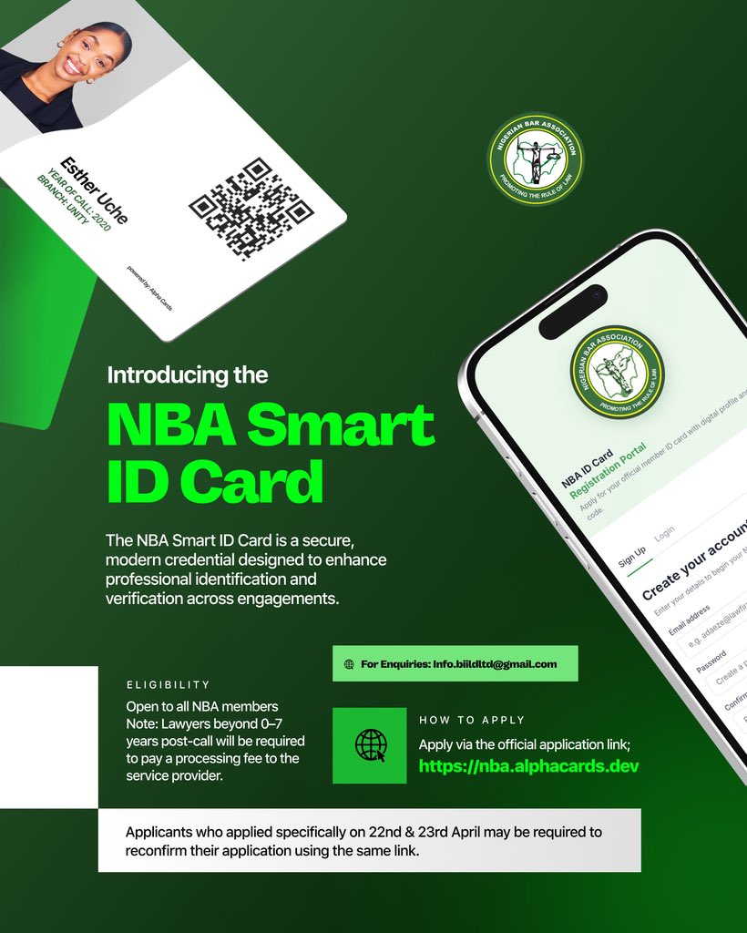 NigBarAssoc's tweet photo. NBA SMART ID CARD – YOUR PROFESSIONAL IDENTITY, REDEFINED

Dear Colleagues,

In today’s fast-evolving legal and professional landscape, identity, credibility, and ease of verification are no longer optional, they are essential. The Nigerian Bar Association (NBA) is therefore pleased to sign up for the NBA Smart Identity Card, a forward-looking initiative designed to strengthen the professional standing of every Nigerian lawyer.

The NBA Smart ID Card is more than just an identification tool. It is a secure, modern, and verifiable credential that affirms your status as a legal practitioner, enhances your professional image, and simplifies identification across courts, institutions, and official engagements. Whether you are appearing in court, attending conferences, or engaging with clients and agencies, this card positions you for seamless recognition and trust.

ELIGIBILITY
Young Lawyers within 0–7 years post-call will receive the Smart ID Card free of charge. Lawyers beyond this range will be required to pay a processing fee to the service provider.

HOW TO APPLY
Kindly apply via the official link:
https://t.co/8yhrsKYiHJ

IMPORTANT NOTICE
Applicants who submitted applications specifically on the 22nd and 23rd of April may be required to reconfirm their applications using the same link.

FOR ENQUIRIES
Info.biildltd@gmail.com

This is a significant step toward a more secure, efficient, and professionally distinguished Bar. We encourage you to take advantage of this opportunity and be part of a smarter, more connected NBA.