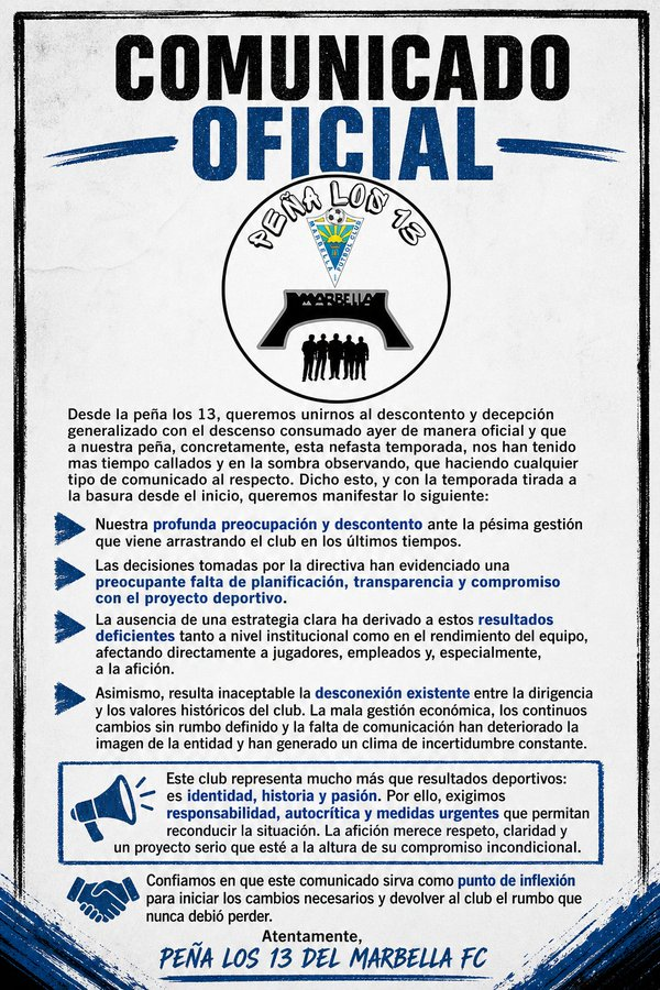solofichajes123's tweet photo. La Peña los 13 del @Marbella_FC muestra su descontento y preocupación por la pésima gestión del club que le ha llevado a consumar el descenso a #SegundaFederacion

📢"Las decisiones tomadas por la directiva han evidenciado una preocupante falta de planificación, transparencia y compromiso con el proyecto deportivo"

📢"Resulta inaceptable la desconexión existente entre la dirigencia y los valores históricos del club. La mala gestión económica, los continuos cambios sin rumbo definido y la falta de comunicación han deteriorado la imagen de la entidad y ha generado un clima de incertidumbre constante"

📢"Exigimos responsabilidad, autocrítica y medidas urgentes que permitan reconducir la situación. La afición merece respeto, claridad y un proyecto serio que esté a la altura de su compromiso incondicional"