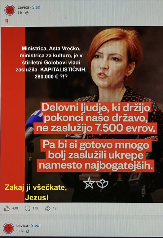Kulturna Slovenija, pa kaj objavlja, levičarska kulturna ministrica, Asta Vrečko, katera, je mati Sloveniji pobrala 280.000€ ?!?
Natančnejši podatki o njeni KAPITALISTIČNI LEVIČARSKI plači:
Marec 2026: 6.066,21 € bruto?!?
Oktober 2024: 6.046,88 € bruto?!?
Julij 2025: 6.061,39