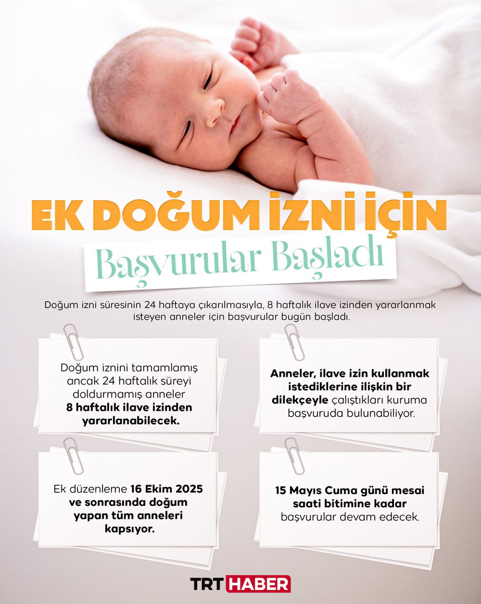 👶Ek doğum izni için başvurular başladı.

16 Ekim 2025'ten sonra doğum yapan anneler, ilave izin için çalıştıkları kuruma dilekçeyle başvurabilecek.

📅Son gün 15 Mayıs.
