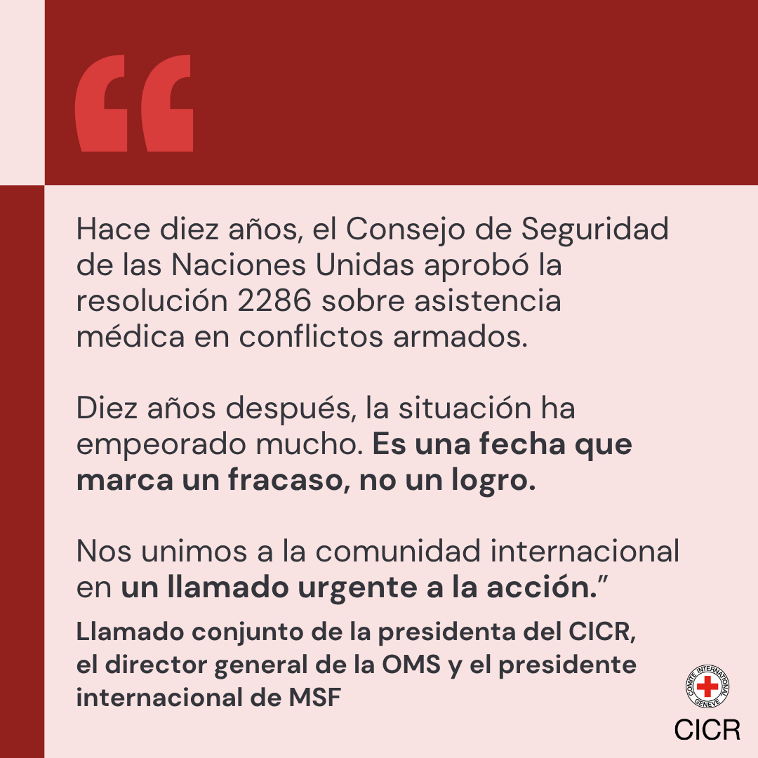 CICR_es's tweet photo. Hace 10 años, el Consejo de Seguridad de la @ONU_es adoptó la Resolución 2286 para proteger la atención de salud en los conflictos armados. Hoy, la situación es aún peor.

Lee el llamado conjunto a la acción de @CICR_es, @WHO y @MSF 👉 https://t.co/2v4bPGGJBB https://t.co/N8MrSuW8Ji