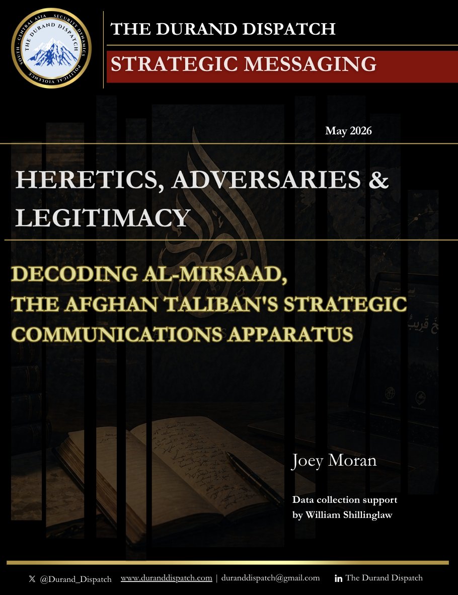 Durand_Dispatch's tweet photo. New from The Durand Dispatch - Strategic Messaging:

“Heretics, Adversaries &amp; Legitimacy” by Joey Moran

A data-driven analysis of Al-Mirsaad as a Taliban communications apparatus — shaping narratives on ISKP, Pakistan, and legitimacy.

🔗Read: https://t.co/sWcDCqIlZs https://t.co/EX39I8Kz0k