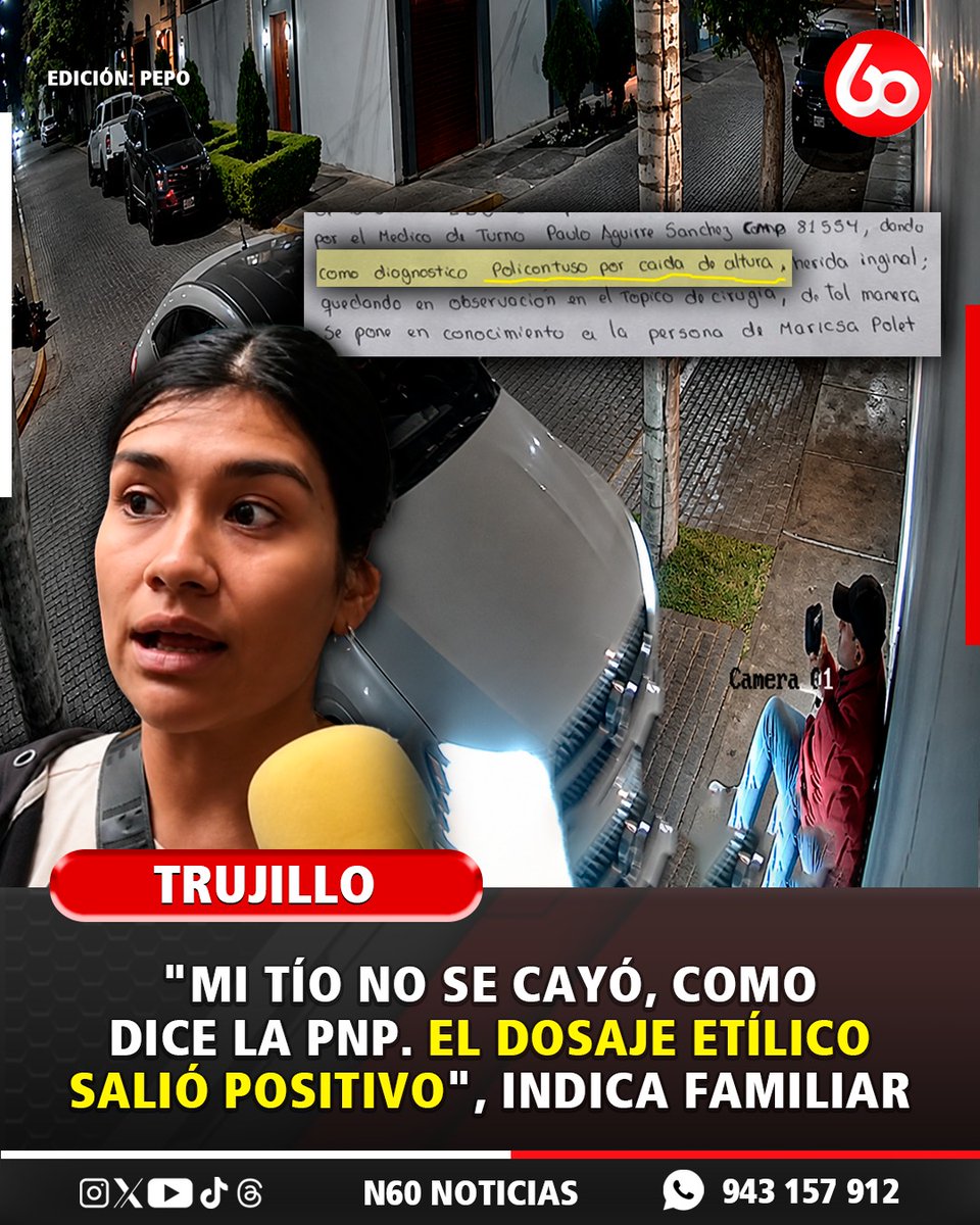 🎙#N60Noticias| DOSAJE ETÍLICO POSITIVO|| Alexandra Martínez, sobrina del vigilante que está en UCI tras ser atrop3llado en El Golf, Trujillo, dio a conocer que el dosaje etílico de la conductora salió positivo. Además, aseguró que van a pedir corregir el acta policial, ya que