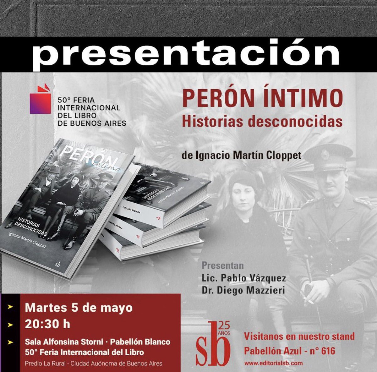 IgnacioGeria's tweet photo. Qué lástima no estar en Buenos Aires esta semana. No se pierdan mañana:
Presentación del libro Perón Íntimo, de Ignacio Cloppet - @icloppet 

Martes 5 de Mayo, 20:30 Hs.
Feria del Libro.
Sala Alfonsina Storni, Pabellón Blanco. https://t.co/RFGYwvCs5B