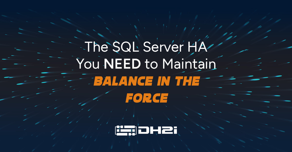 DH2i's tweet image. Downtime = The dark side. DxEnterprise Smart #HighAvailability = Our only hope for maintaining balance in the Force.

DH2i mitigates Sith Lord attacks on your #SQLServer environment even faster than the Millennium Falcon in hyperspace.
na2.hubs.ly/H05dyqd0
#MayThe4thBeWithYou