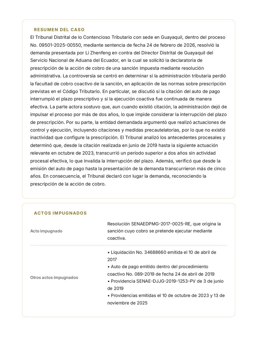 PaulinaRojasJ's tweet photo. ➡️ ¿Son suficientes las gestiones administrativas internas para evitar la prescripción de 2 años en los procesos coactivos?

Tribunal Distrital Contencioso Tributario del Guayas
Juicio: 09501-2025-00550
Fecha de sentencia: 24 de febrero de 2026

📌 ¿Qué se discutió?
El punto central fue determinar si la citación del auto de pago —realizada por gaceta judicial— interrumpió válidamente la prescripción, o si dicha interrupción debía descartarse por falta de actos coactivos efectivos dentro de los dos años siguientes. En particular, se debatió si las actuaciones alegadas por la Administración (medidas precautelatorias, oficios y gestiones de control) podían considerarse como continuidad del procedimiento coactivo en los términos del artículo 56 del Código Tributario.

📌 ¿Qué resolvió el Tribunal?
El Tribunal reconoció que la citación constituye, en principio, un acto interruptivo del plazo de prescripción. Sin embargo, precisó que ese efecto está condicionado a la existencia de continuidad real del procedimiento coactivo dentro de los dos años siguientes. En el caso concreto, verificó que por más de 2 años, no existieron actos procesales idóneos que evidencien ese impulso, y determinó que las actuaciones invocadas por la Administración —como gestiones internas, medidas precautelatorias o actuaciones de control— no cumplen esa función. En consecuencia, consideró ineficaz la interrupción y declaró prescrita la acción de cobro.

🔸 Criterio relevante
“Aunque se considere como válida la citación por Gaceta Judicial los días 5, 6 y 7 de junio de 2019 (foja 71y vuelta), dicha citación, que, en principio, interrumpe el plazo para que opere la prescripción (primer párrafo delartículo 56 del Código Tributario), la interrupción no setomará en cuenta si la ejecución hubiere dejado decontinuarse por más de dos años (segundo párrafo delartículo 56 del Código Tributario), lo que se ha dado en este caso, en que desde la providencia del 3 de junio de2019 (incluyendo la ejecución de lo allí ordenado, que esla citación por gaceta judicial, los días 5, 6 y 7 de junio de2019), hasta la siguiente providencia (10 de octubre de2023), han transcurrido más de dos años).” (Sección 7.4)

🔎 Lo más interesante del caso
El Tribunal es tajante al definir qué tipo de actuaciones mantienen viva la interrupción: reconoce únicamente actos formales del proceso coactivo —como providencias— como manifestación válida de continuidad, y descarta expresamente que gestiones internas, actuaciones de control o medidas de carácter instrumental tengan esa capacidad.

@lacortedicetrib 
#LaCorteDiceTributaria