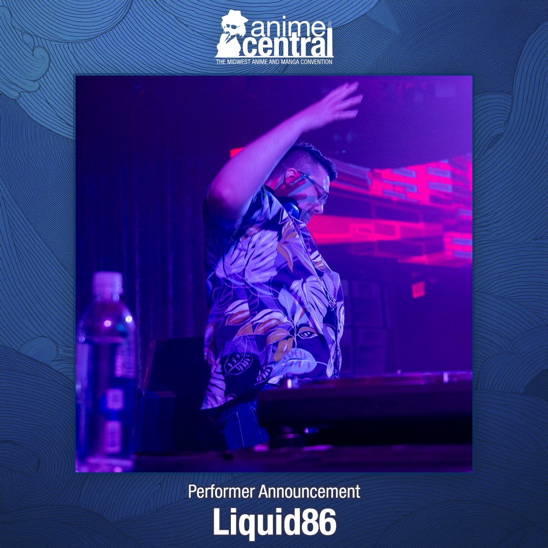 animecentral's tweet photo. 🗣️ We're thrilled to welcome @liquid86 as a Performer at Anime Central! 🗣️ Liquid86 will be performing at the Soap Bubble EDM dance Friday, May 15th. #AnimeCentral #ACen2026 https://t.co/L7foPjYVRi https://t.co/23UDwdRG6j