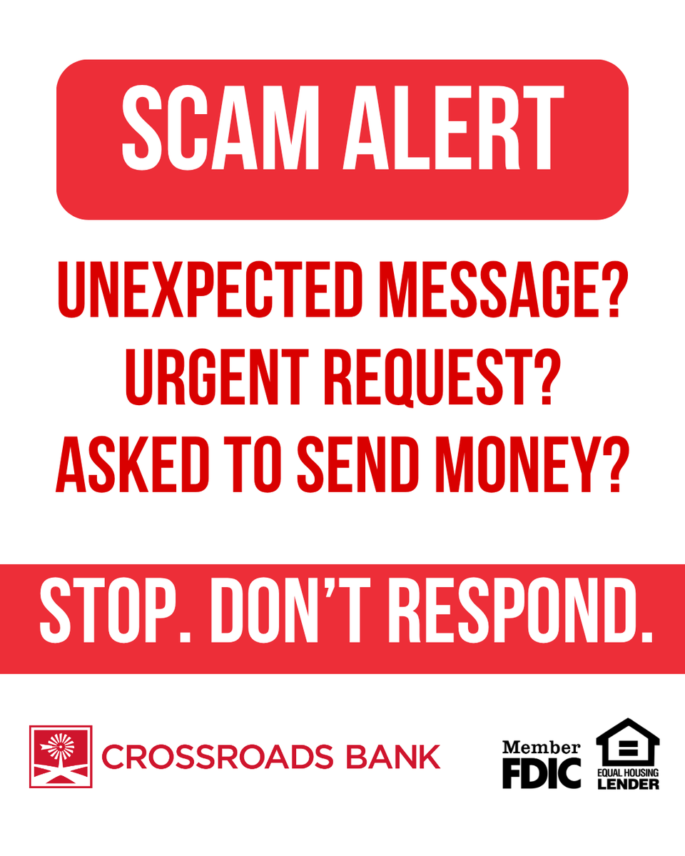 crbanktx's tweet photo. 🚨 SCAM ALERT 🚨

If you’re getting messages asking for money, stop.

Don’t respond. Don’t send money. Call your bank directly.

𝐌𝐞𝐦𝐛𝐞𝐫 𝐅𝐃𝐈𝐂 | 𝐄𝐪𝐮𝐚𝐥 𝐇𝐨𝐮𝐬𝐢𝐧𝐠 𝐋𝐞𝐧𝐝𝐞𝐫

#CrossroadsBank #ScamAlert #FinancialSafety #ThinkBeforeYouClick #BankLocal https://t.co/LeZ9HvgPao