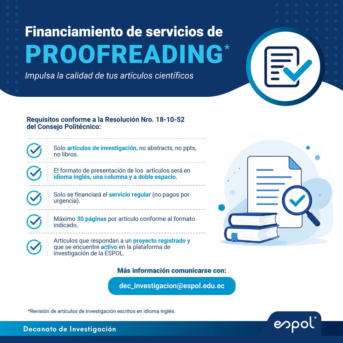 DEC_INV_ESPOL's tweet photo. Financiamiento para servicios de #proofreading, orientado a fortalecer la calidad de artículos científicos en inglés.

Dirigido a proyectos activos en la @espol, bajo criterios específicos de formato y extensión.

📩 dec_investigacion@espol.edu.ec https://t.co/6PNEPKwl5v