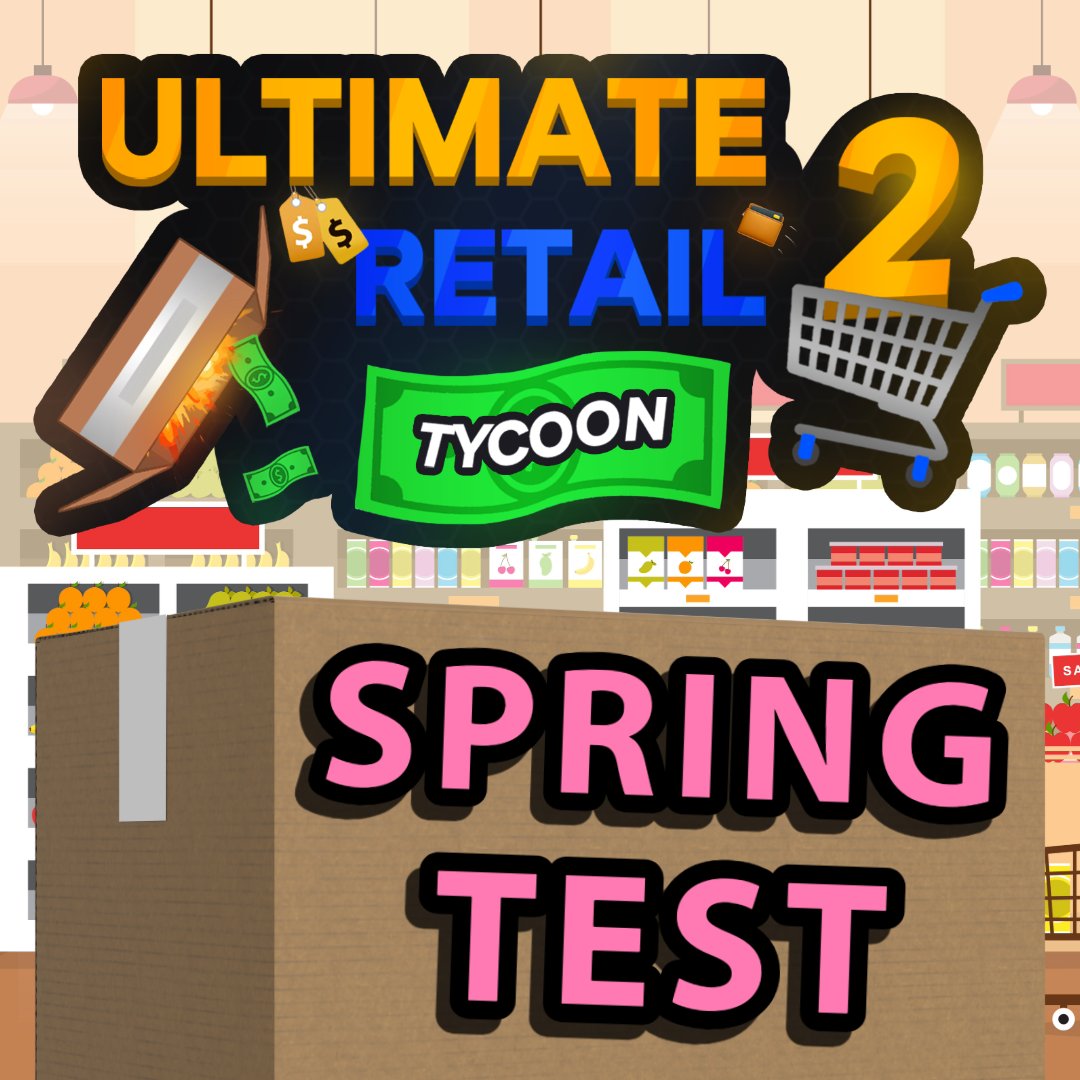 ToastNinja77's tweet photo. Ultimate Retail Tycoon 2 - SPRING TEST - May 18

It's time for another development test of Ultimate Retail Tycoon 2!  

This development test will be available starting May 18th at 3pm EST. 

The test will be available to all Roblox group members. https://t.co/uGGWXlnnc3