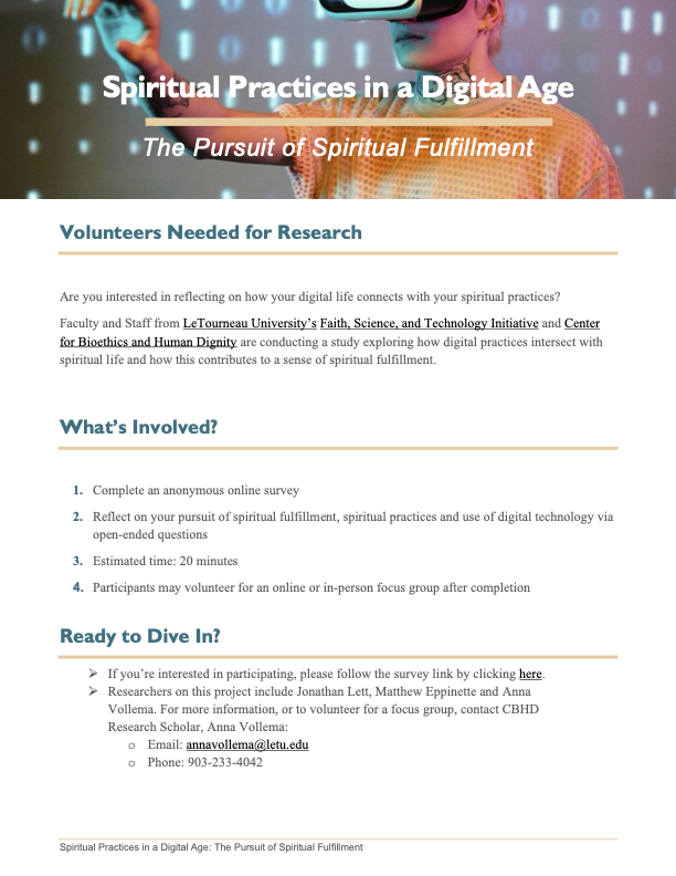 BioethicsCenter's tweet photo. SURVEY OPPORTUNITY: Spiritual Practices in a Digital Age: The Pursuit of Spiritual Fulfillment
https://t.co/pErtLZA3mw

Volunteers Needed for Research
Are you interested in reflecting on how your digital life connects with your spiritual practices?

Faculty and Staff from LeTourneau University’s Faith, Science, and Technology Initiative and Center for Bioethics and Human Dignity are conducting a study exploring how digital practices intersect with spiritual life and how this contributes to a sense of spiritual fulfillment.

What's Involved?
1. Complete an anonymous online survey
2. Reflect on your pursuit of spiritual fulfillment, spiritual practices, and use of digital technology via open-ended questions
3. Estimated time: 20 minutes
4. Participants may volunteer for an online or in-person focus group after completion

Ready to Dive In?
+ If you’re interested in participating, please follow the survey link https://t.co/pErtLZA3mw
+ Researchers on this project include Jonathan Lett, Matthew Eppinette, and Anna Vollema. For more information, or to volunteer for a focus group, contact CBHD Research Scholar, Anna Vollema:
++ Email: annavollema@letu.edu
++ Phone: 903-233-4042