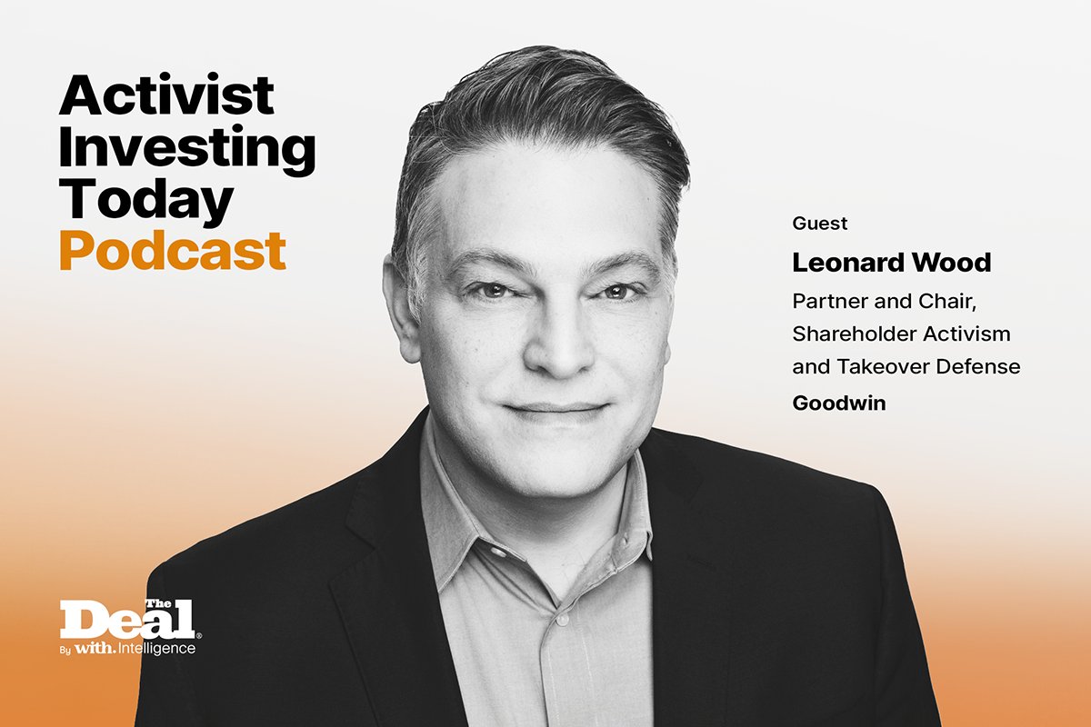 TheDealNewsroom's tweet photo. Listen to the latest Activist Investing Today #podcast with @rorol, where @goodwinlaw partner Leonard Wood discusses #activism trends in REITs and biotech and evolving settlement dynamics. https://t.co/CuLQtYIJRM https://t.co/oBwyznKnsG