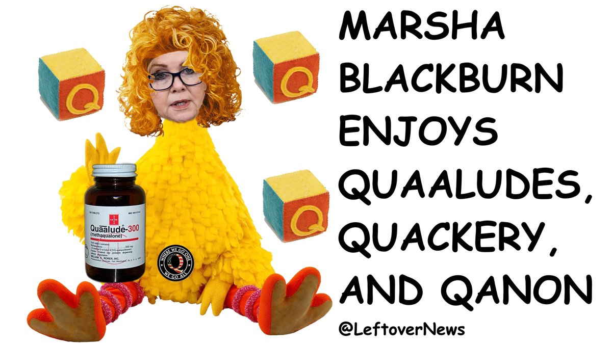 LeftoverNews's tweet image. Marsha Blackburn enjoys Quaaludes, Quackery, and #QAnon